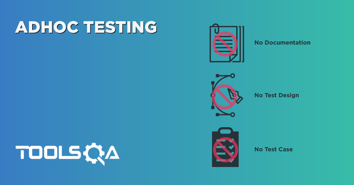 What is Adhoc Testing in Software Testing